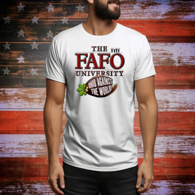 The FAFO University Ohio Against The World Tee Shirt