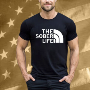 The sober life T-Shirt