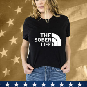 The sober life T-Shirt