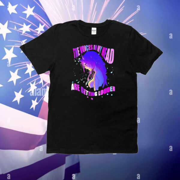 The voices in my head are getting louder T-Shirt