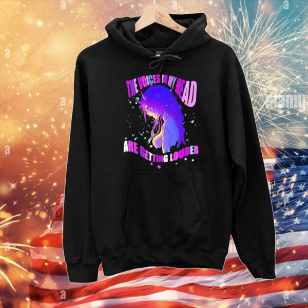 The voices in my head are getting louder T-Shirt