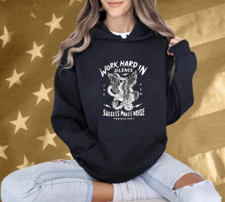 Work Hard In Silence Success Makes Noise Few Will Hunt Eagle Snake T-Shirt