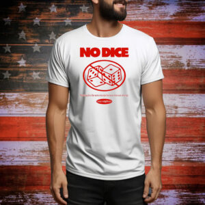 Your neighbors no dice waiting for the now except for now I’m out of time Tee Shirt