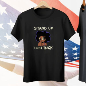 Stand Up Fight Back Tee Shirt