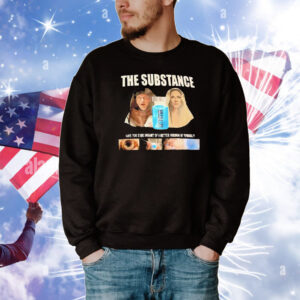 The substance have you ever dreamt of a better version of yourself T-Shirt