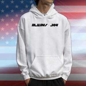 Always Joy T-Shirt