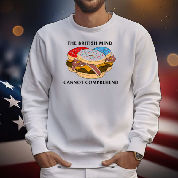 Shithead Steve The British Mind Cannot Comprehend T-Shirt