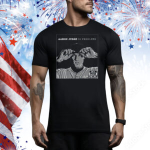 Aaron Judge 99 Problems Tee Shirt