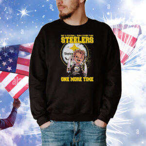 Annabelle Say A Football Team Other Than Pittsburgh Steelers One More Time T-Shirt