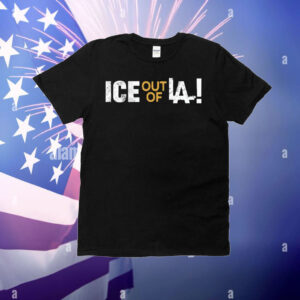 ICE Out Of LA T-Shirt