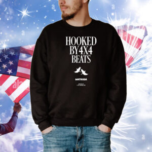 Matroda Hooked By 4X4 Beats Made In Los Angeles T-Shirt