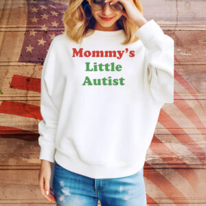Mommy's Little Autist Tee Shirt