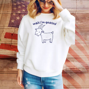 Official Wait I’m Goated Tee Shirt