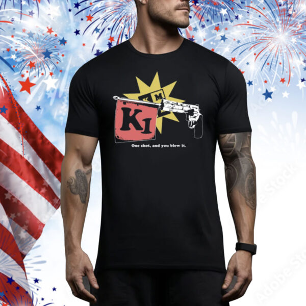 Sick Joke One Shot, And You Blew Tee Shirt