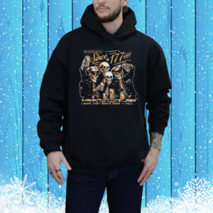 Since 1776 A Tun Toast I Hope They Serve Beer In Hell Skeleton Tee Shirt
