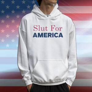 Slut For America Funny 4th Of July T-Shirt