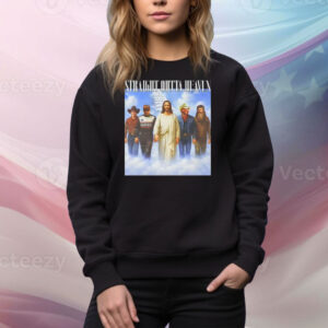 Straight Outta Heaven Lane Frost Phil Robertson Dale Earnhardt Toby Keith Tee Shirt