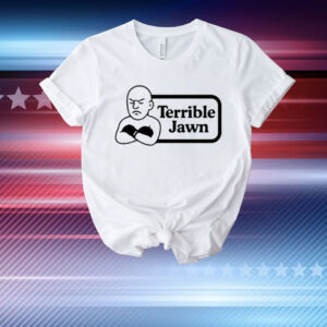 Terrible Jawn T-Shirt