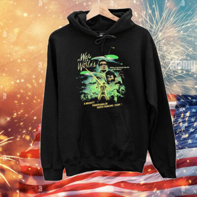 The War Of The Worlds A Mighty Panorama Of Earth Shaking Fury Nothing So Spectacular Ever Put On Film Before T-Shirt