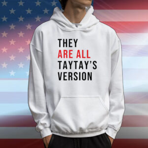 They Are All Taytay’s Version T-Shirt