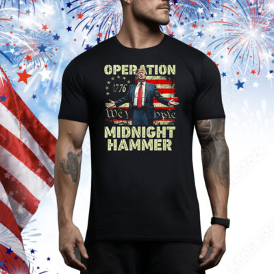 Trump Operation Midnight Hammer Tee Shirt