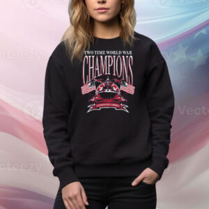 Two Time World War Champions Tee Shirt
