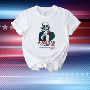 Uncle Sam Workman Trading Co The Trades Want You Skeleton T-Shirt