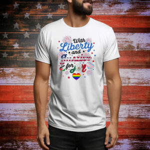 With Liberty And Justice For All LGBT Tee Shirt