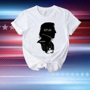 Alan Rickman After All This Time Always T-Shirt