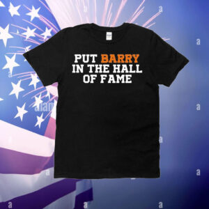 Anthony Garcia Wearing Put Barry In The Hall Of Fame T-Shirt