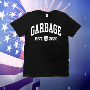 Areyougarbage Garbage Est. 2020 T-Shirt