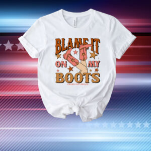 Blame It On My Boots T-Shirt