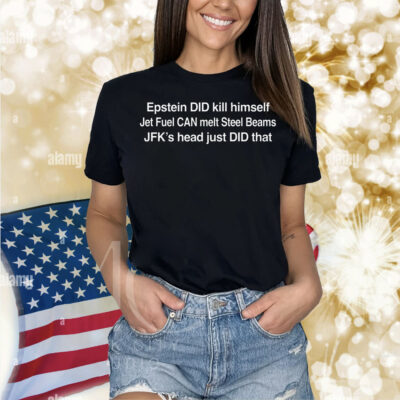 Epstein DID Kill Himself Shirt