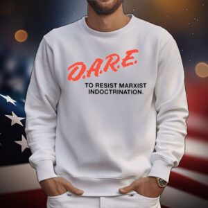 Kommando Dare To Resist Marxist Indoctrination T-Shirt