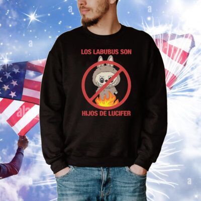 Los Labubus Son Hijos De Lucifer T-Shirt