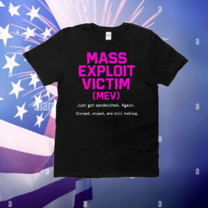 Mass exploit victim T-Shirt