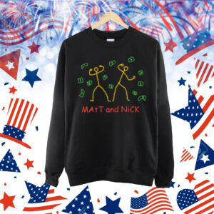 Matt And Nick Shirt