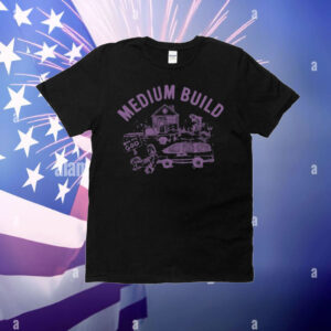 Medium Build Buy A House T-Shirt