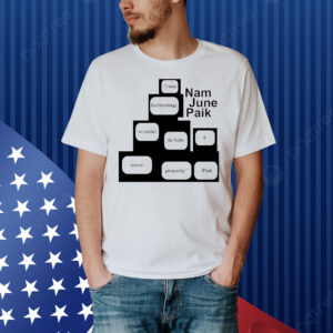 Nam june paik Shirt