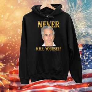 Never Kill Yourself T-Shirt