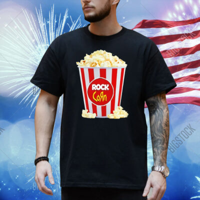 Popcorn rock corn Shirt