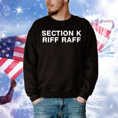 Section K Riff Raff T-Shirt