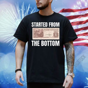Started From The Bottom Food Coupon Shirt