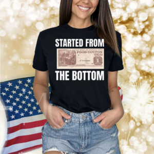 Started From The Bottom Food Coupon Shirt