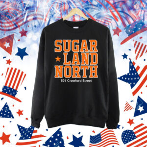 Sugar land north 501 Crawford street Shirt