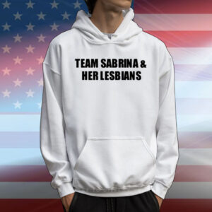 Team Sabrina & Her Lesbians T-Shirt