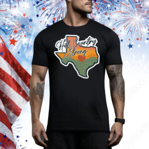 Texas Hill Country Strong Tee Shirt