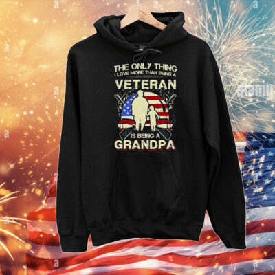 The Only Thing I Love More Than Being A Veteran Is Being A Grandpa T-Shirt