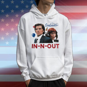 They are soulmates in-n-out T-Shirt