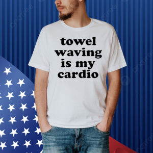 Towel waving in my cardio Shirt